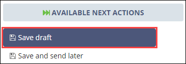 Save Draft Next Available Action button