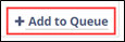 Add to Queue button