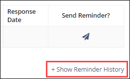 The Show Reminder History will display the date and time that reminders were sent.