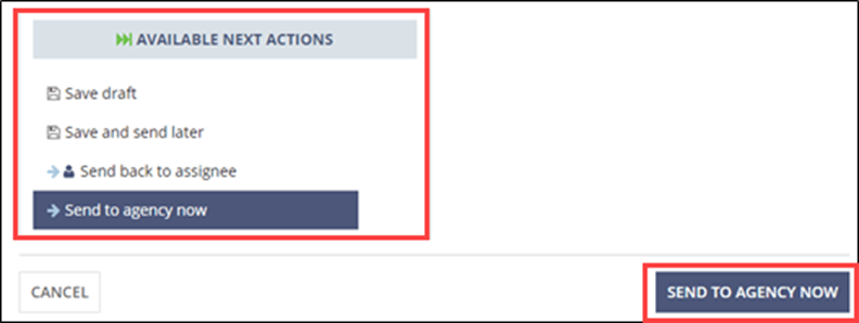 Select the option to Send to agency now and click Send to Agency Now command.