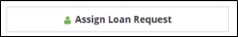 Button: Assign Loan Request, button 1