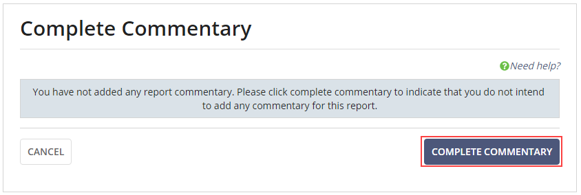 screen capture showing the Complete Commentary button which appears if No Report Commentary was selected.