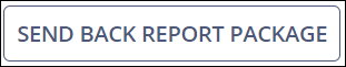 Click the Send Back Report Package button to open the Send Back Report Package form.