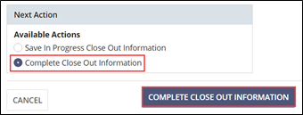 Select the option to Complete the close out information