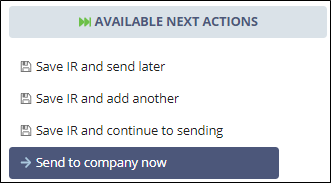 Choose from the available next actions after adding the IR to the complaint