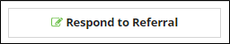 Click the respond to referral command to accept or reject the complaint referral