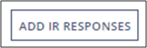Add IR Responses button