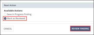 Select the Mark as Reviewed option when you complete the review of the finding