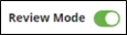 Review Mode option