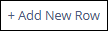 Screenshot of the Add New Row button.