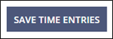 Click Save Time Entries to record your time entries in the Supervisory Activity